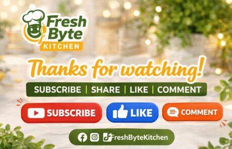 End screen for Fresh Byte Kitchen: 'Thanks for watching!' with Subscribe, Like, and Comment buttons and social icons at the bottom.